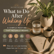 What to Do After Waking Up, A Simple Routine That Actually Works